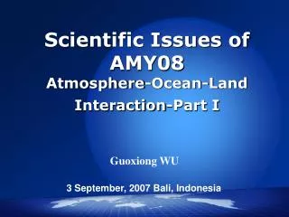 Scientific Issues of AMY08 Atmosphere- O cean- L and I nteraction -Part I