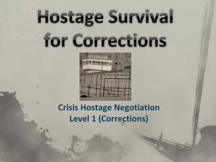 hostage survival for corrections