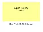 Alpha Decay basics - slide 1