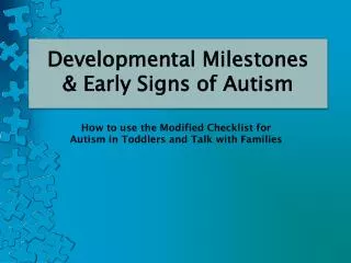 How to use the Modified Checklist for Autism in Toddlers and Talk with Families