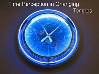 Time Perception in Changing 								Tempos