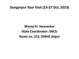 Dungarpur Tour Visit (23-27 Oct, 2013)