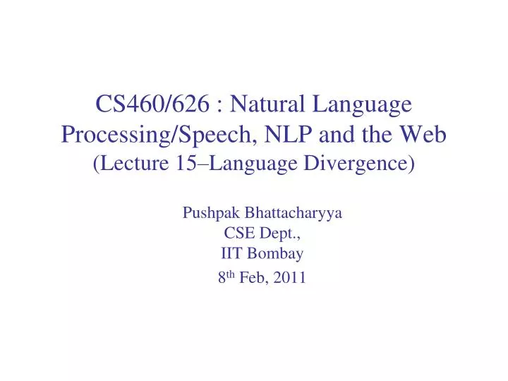 cs460 626 natural language processing speech nlp and the web lecture 15 language divergence