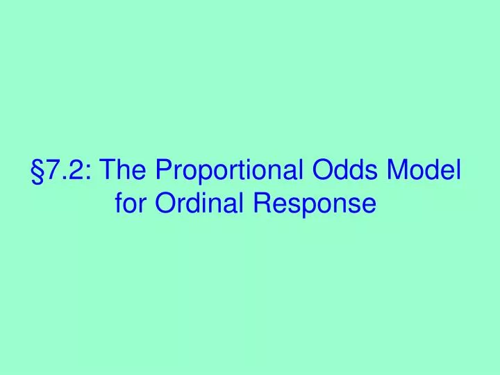 7 2 the proportional odds model for ordinal response