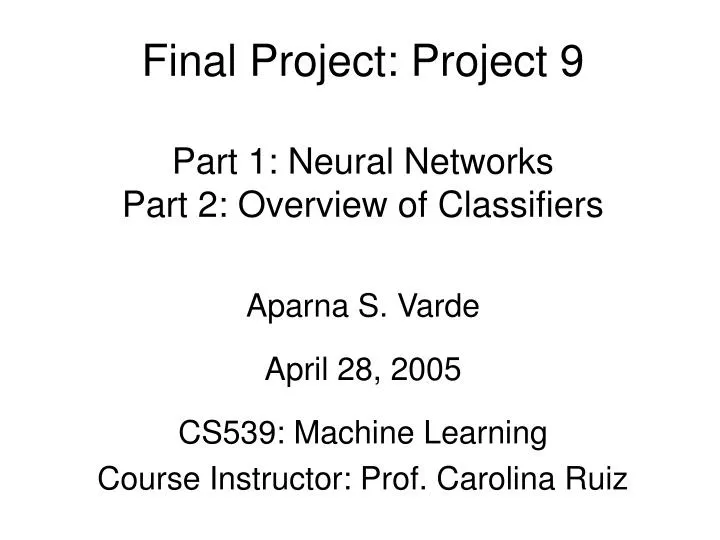 final project project 9 part 1 neural networks part 2 overview of classifiers