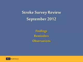 Stroke Survey Review September 2012 Findings Reminders Observations