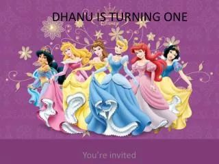 DHANU IS TURNING ONE