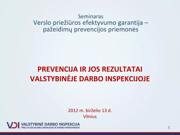 prevencija ir jos rezultatai valstybin je darbo inspekcijoje 2012 m bir elio 13 d vilnius