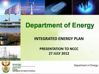 INTEGRATED ENERGY PLAN PRESENTATION TO NCCC 27 JULY 2012