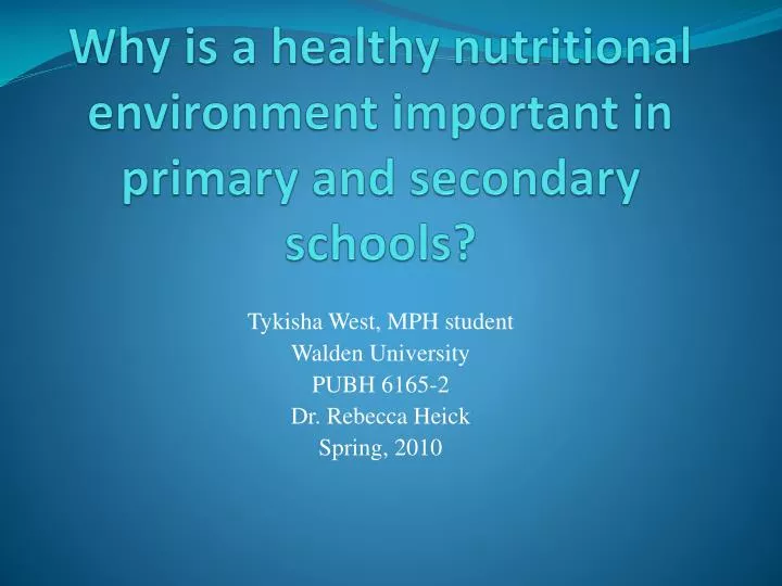why is a healthy nutritional environment important in primary and secondary schools