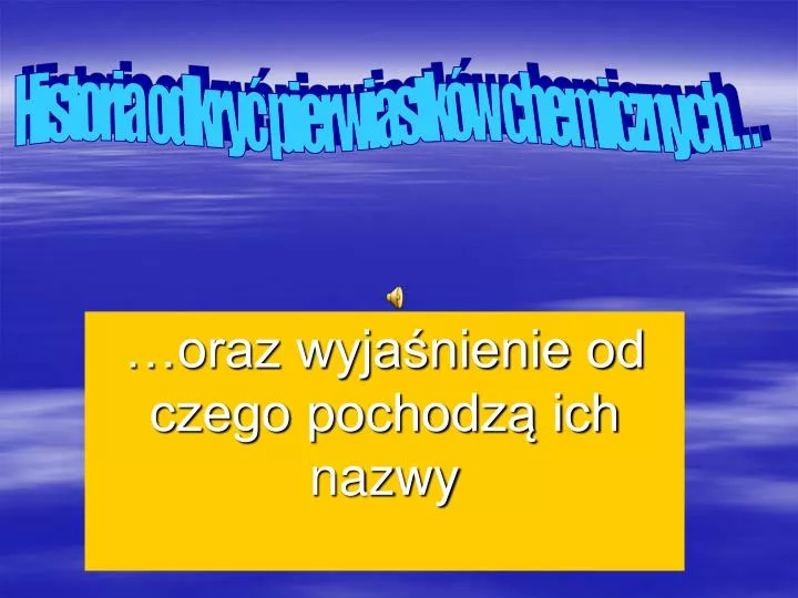 oraz wyja nienie od czego pochodz ich nazwy