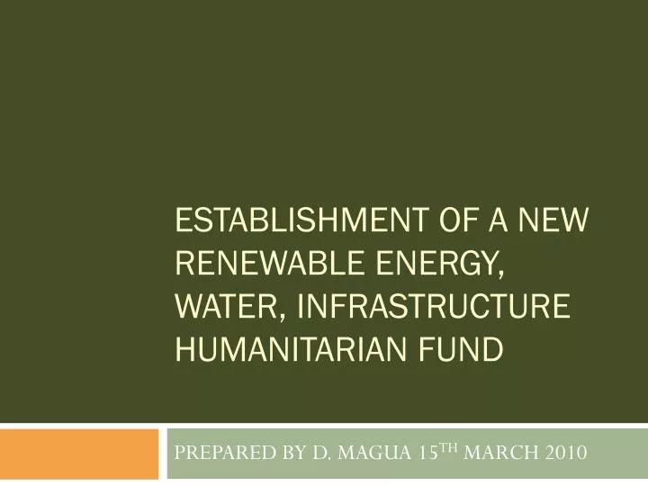 establishment of a new renewable energy water infrastructure humanitarian fund