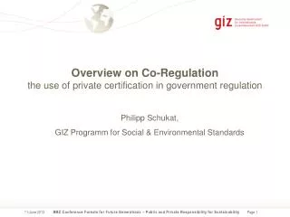 Overview on Co-Regulation the use of private certification in government regulation