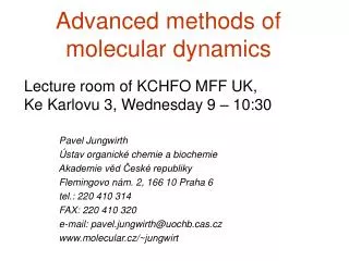 Advanced methods of molecular dynamics