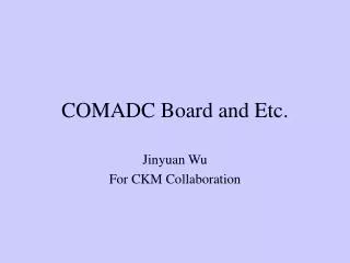 COMADC Board and Etc.