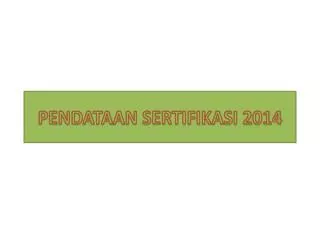 pendataan sertifikasi 2014