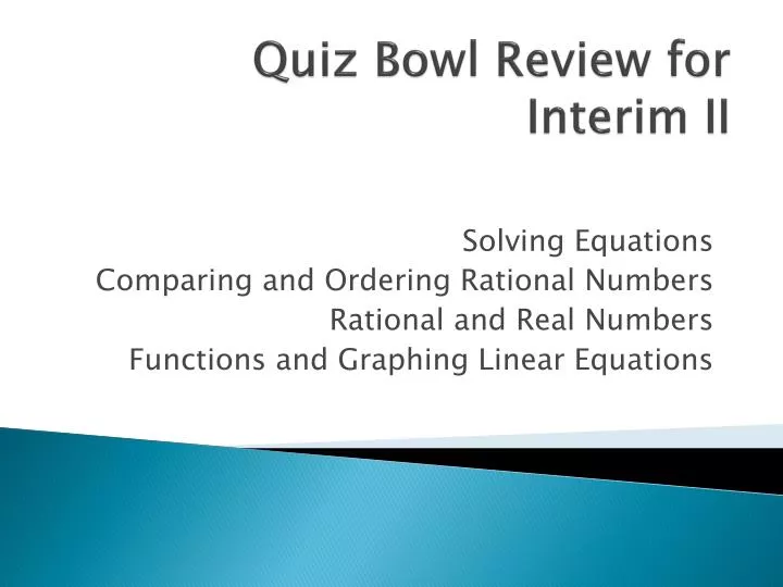 quiz bowl review for interim ii