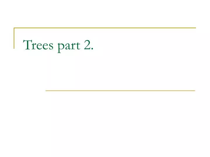 trees part 2