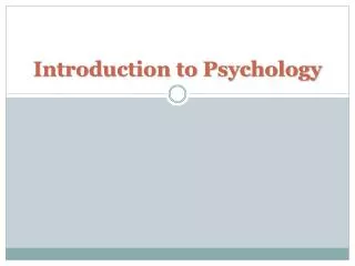 Introduction to Psychology