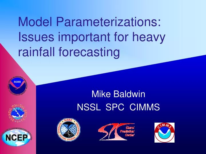 model parameterizations issues important for heavy rainfall forecasting