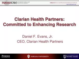 Clarian Health Partners: Committed to Enhancing Research