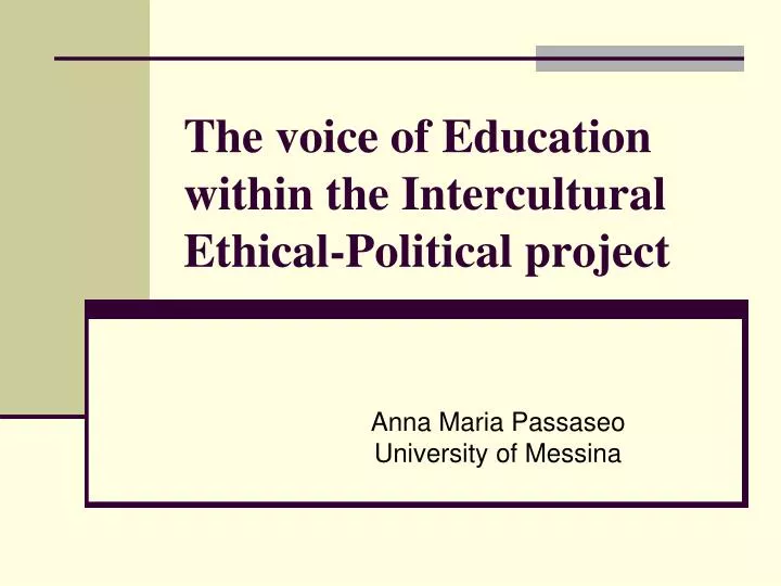 the voice of education within the intercultural ethical political project