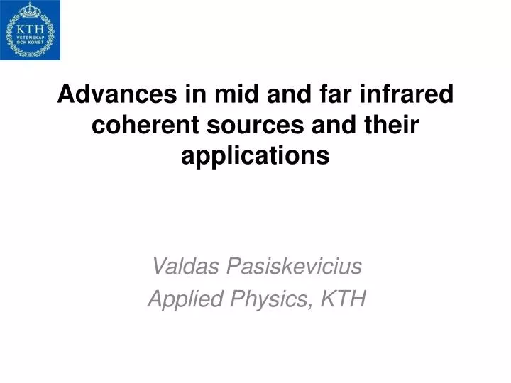 advances in mid and far infrared coherent sources and their applications