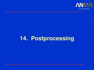 14 postprocessing