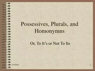 Possessives, Plurals, and Homonymns