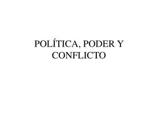 pol tica poder y conflicto