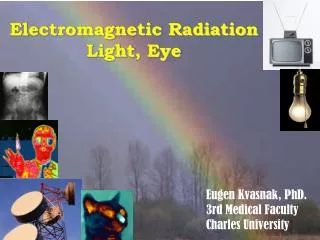 Electromagnetic Radiation Light , Eye