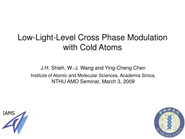 low light level cross phase modulation with cold atoms
