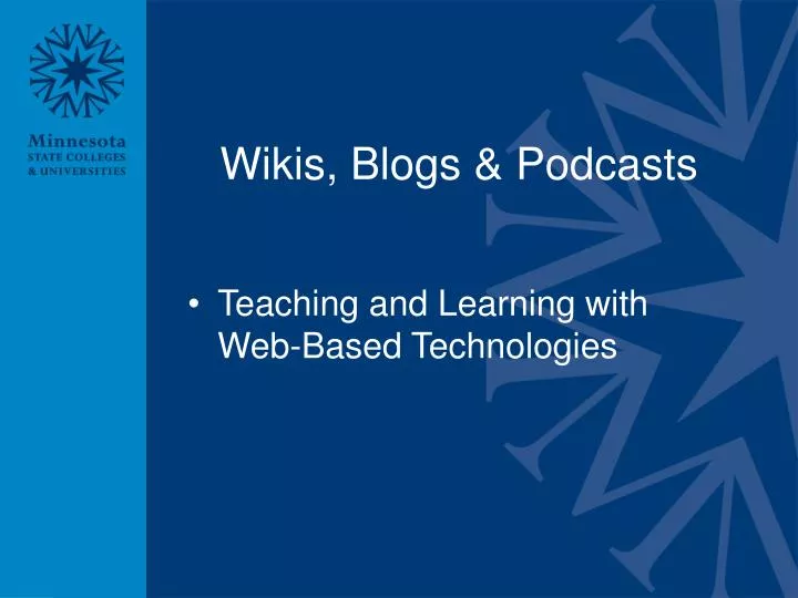 wikis blogs podcasts