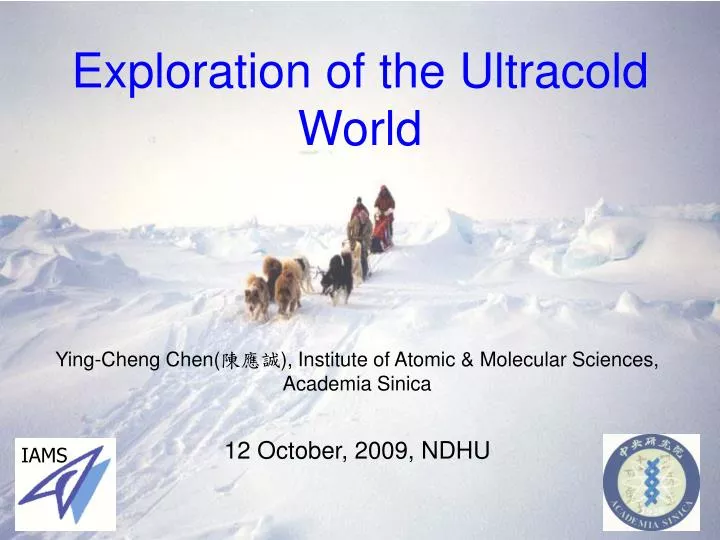 exploration of the ultracold world