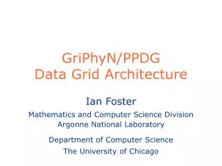 GriPhyN/PPDG Data Grid Architecture