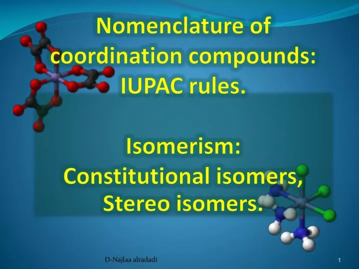 nomenclature of coordination compounds iupac rules isomerism constitutional isomers stereo isomers