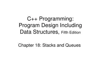 C++ Programming: Program Design Including Data Structures, Fifth Edition