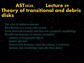 AST3020. Lecture 09 Theory of transitional and debris disks