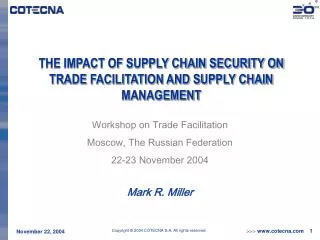 THE IMPACT OF SUPPLY CHAIN SECURITY ON TRADE FACILITATION AND SUPPLY CHAIN MANAGEMENT