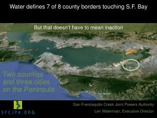 W ater defines 7 of 8 county borders touching S.F. Bay