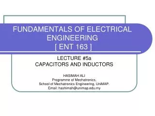 FUNDAMENTALS OF ELECTRICAL ENGINEERING [ ENT 163 ]