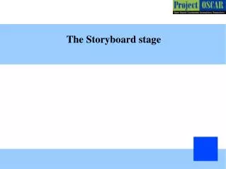 The Storyboard stage