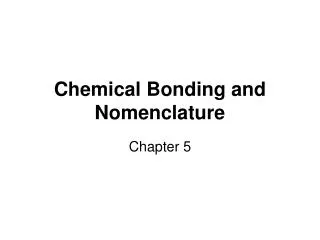 Chemical Bonding and Nomenclature