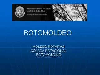 ROTOMOLDEO - MOLDEO ROTATIVO - COLADA ROTACIONAL - ROTOMOLDING