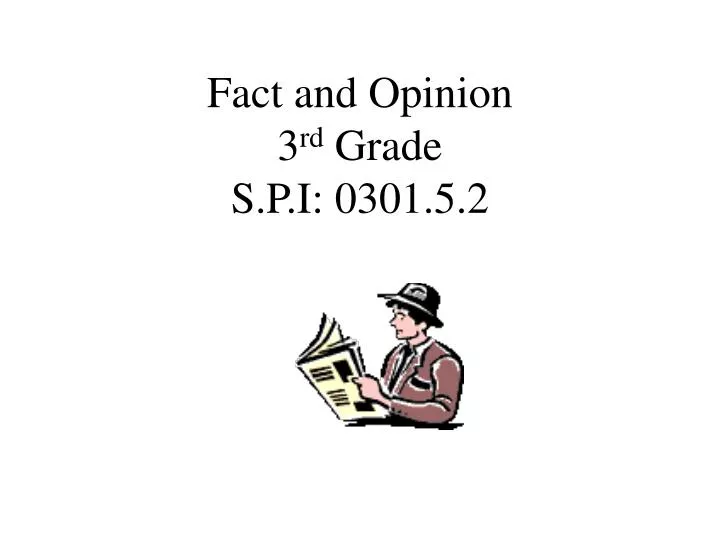 fact and opinion 3 rd grade s p i 0301 5 2