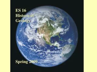 ES 16 Historical Geology Spring 2009