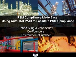 PSM Compliance Made Easy: Using AutoCAD P&amp;ID to Facilitate PSM Compliance