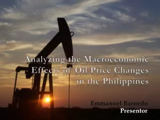 Analyzing the Macroeconomic Effects of Oil Price Changes in t he Philippines