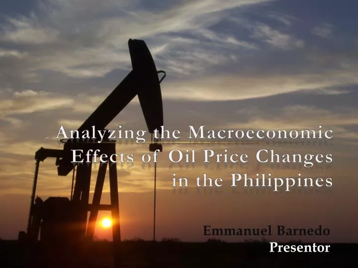 analyzing the macroeconomic effects of oil price changes in t he philippines