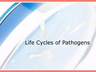 Life Cycles of Pathogens